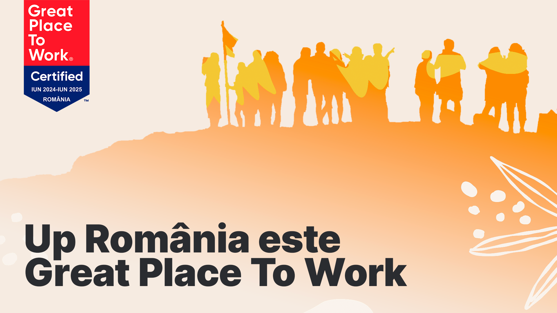 Up Romania obtine certificatul “Great Place To Work” pentru al treilea an consecutiv, cu un procentaj de 90%